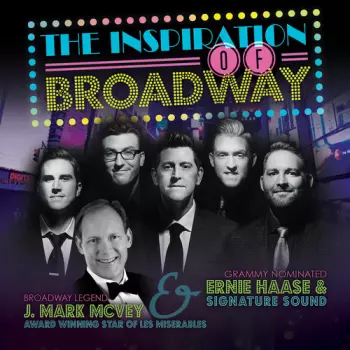 Ernie Haase & Signature Sound: The Inspiration of Broadway