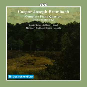 Album Ernst Breidenbach: Complete Pno Qrts & Pno Sextet Op. 5