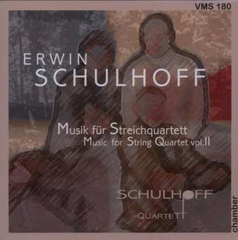 CD Erwin Schulhoff: Musik Für Streichquartett - Music For String Quartet Vol. II