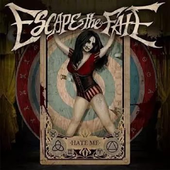 Escape The Fate: Hate Me
