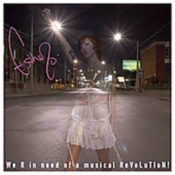 CD Esthero: We R In Need Of A Musical Revolution