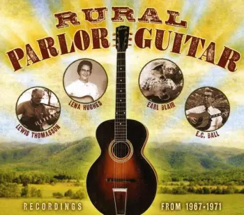 Lena Hughes: Rural Parlor Guitar