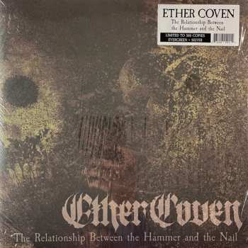 LP Ether Coven: The Relationship Between The Hammer And The Nail CLR | LTD