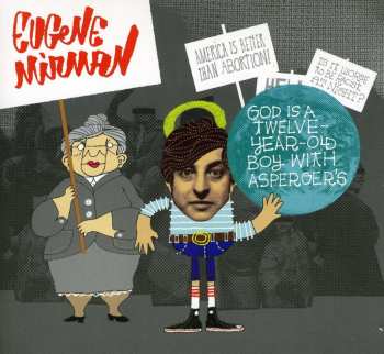 Album Eugene Mirman: God Is A Twelve Year Old Boy With Asperger's