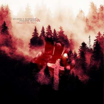 LP Philippe Petit: Chapel In The Pines LTD
