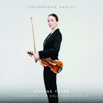 SACD Eugene Ysaye: Six Sonatas For Solo Violin, Op. 27