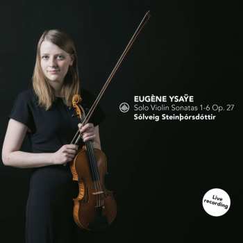 CD Eugene Ysaye: Sonaten Für Violine Solo Op.27 Nr.1-6