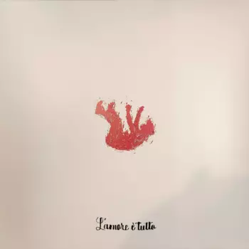 L'Amore È Tutto