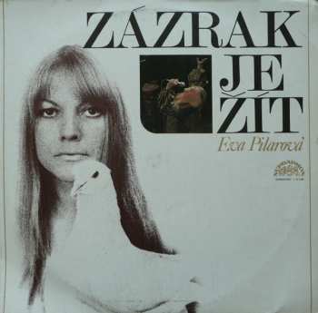 LP Eva Pilarová: Zázrak Je Žít
