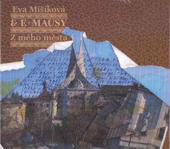CD Eva Rudyšarová-Mišíková: Z Mého Města