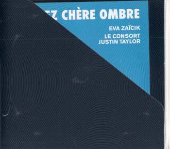 CD Eva Zaïcik: Venez Chère Ombre