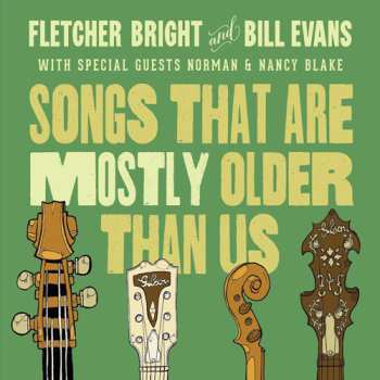 Album Evans,bill / Bright,fletcher: Songs That Are Mostly Older Than Us