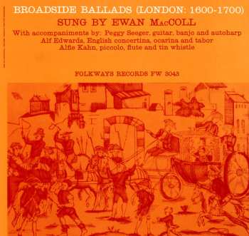 Album Ewan MacColl: Broadside Ballads (London: 1600-1700)