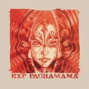 LP E.X.P.: Pachamama LTD | CLR