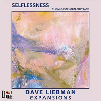 Selflessness - The Music Of John Coltrane