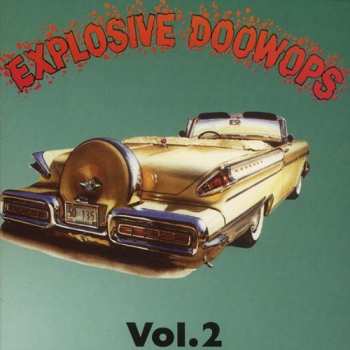 Album Explosive Doo Wops 2 / Various: Explosive Doo Wops 2