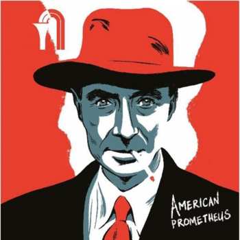 Album Extradition Order: American Prometheus