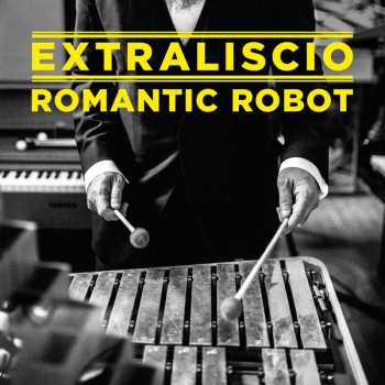 CD Extraliscio: Romantic Robot