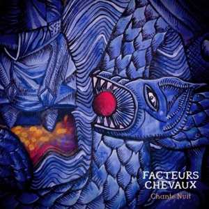 LP Facteurs Chevaux: Chante nuit