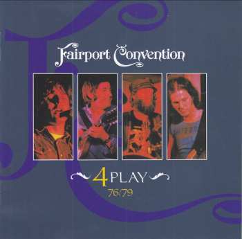 2CD Fairport Convention: 4 Play (76/79)