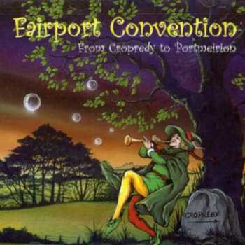 Album Fairport Convention: From Cropredy To Portmeirion