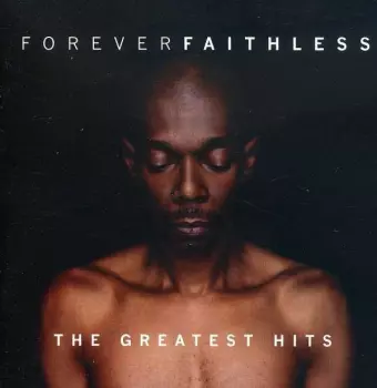 Faithless: Forever Faithless (The Greatest Hits)