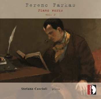 Album Farkas Ferenc: Ferenc Farkas: Piano Works Vol. 2