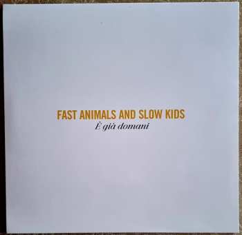 LP Fast Animals And Slow Kids: È Già Domani