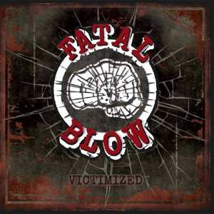 Album Fatal Blow: Victimized