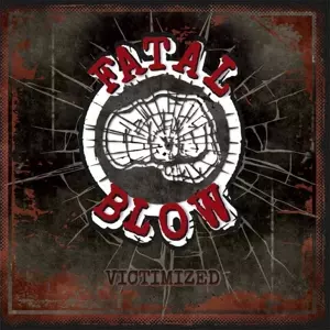 Fatal Blow: Victimized