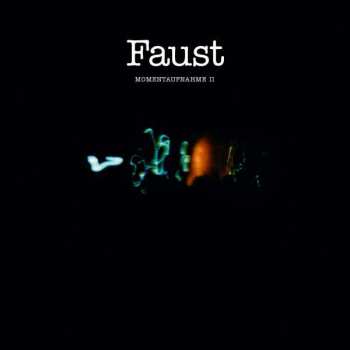 CD Faust: Momentaufnahme II