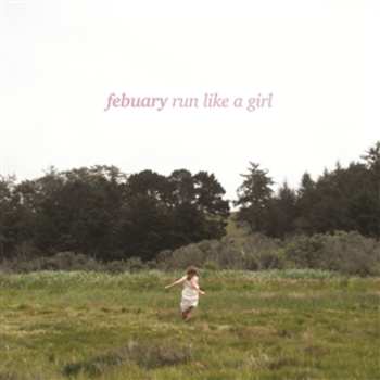 Album Febuary: Run Like A Girl