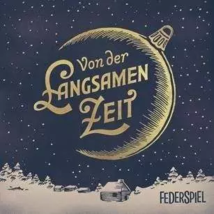 Federspiel: Von Der Langsamen Zeit