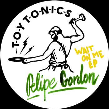 Album Felipe Gordon: Wait On Me EP