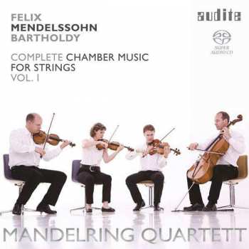 Álbum Felix Mendelssohn-Bartholdy: Complete Chamber Music For Strings Vol. I