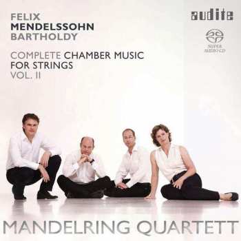 Álbum Felix Mendelssohn-Bartholdy: Complete Chamber Music For Strings Vol. II