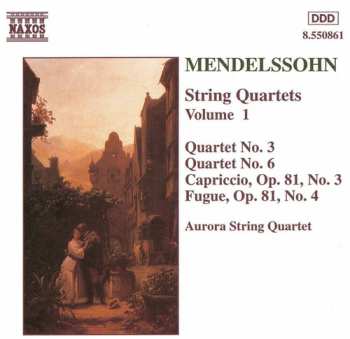 CD Felix Mendelssohn-Bartholdy: String Quartets Vol. 1