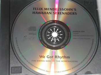 CD Felix Mendelssohn & His Hawaiian Serenaders: We Got Rhythm