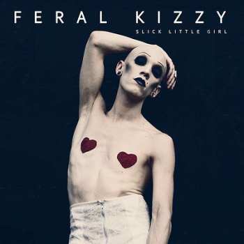 CD Feral Kizzy: Slick Little Girl