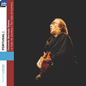 Album Fernando Machado Soares: Portugal - Le Fado De Coimbra