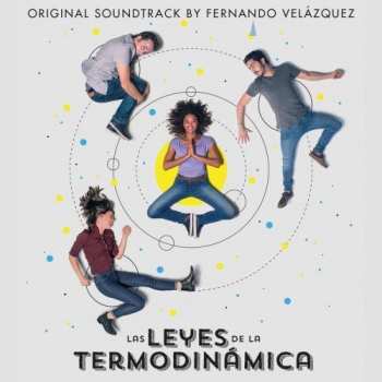 Album Fernando Velázquez: Las Leyes De La Termodinámica (Banda Sonora Original)