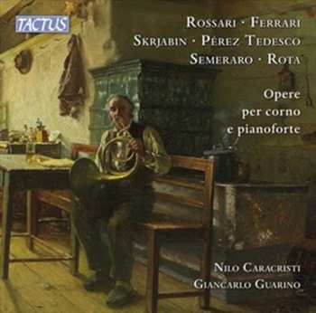 Album Ferrari / Caracristi / Guarino: Works For French Horn & Piano