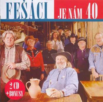 2CD Fešáci: Je Nám 40
