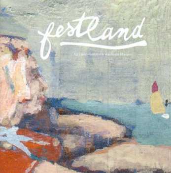 CD Festland: An Euren Fenstern Wachsen Blumen
