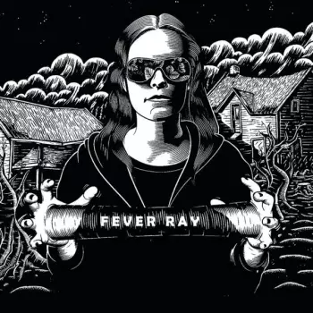 Fever Ray: Fever Ray