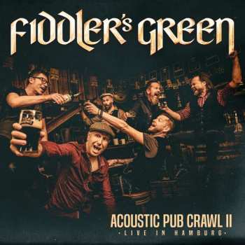 CD Fiddler's Green: Acoustic Pub Crawl II: Live in Hamburg