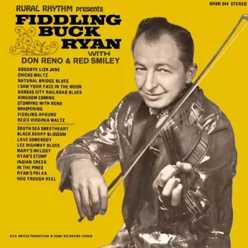 Don Reno: Fiddling Buck Ryan With Don Reno & Red Smiley