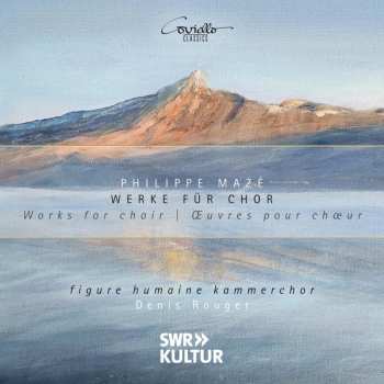 Album figure humaine kammerchor: Works For Choir