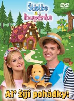 Album Film: Štístko A Poupěnka: Ať žijí Pohádky!