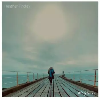 Heather Findlay: Wildflower